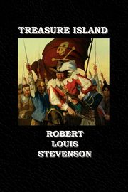 Robert Louis Stevenson's Treasure Island, Stevenson Robert Louis