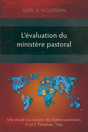 L'valuation du minist?re pastoral, N'Guessan Nol K.