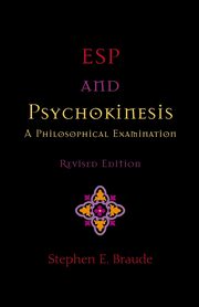 ESP and Psychokinesis, Braude Stephen E.