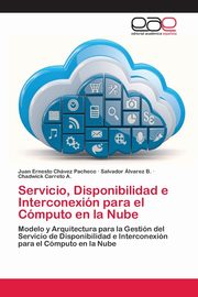 Servicio, Disponibilidad e Interconexin para el Cmputo en la Nube, Chvez Pacheco Juan Ernesto