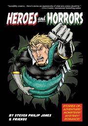 Heroes and Horrors, Jones Steven Philip
