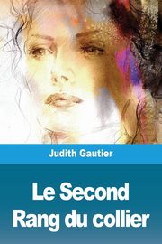Le Second Rang du collier, Gautier Judith