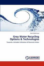 Grey Water Recycling Options & Technologies, Abdelmoez Wael