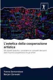 ksiazka tytu: L'estetica della cooperazione artistica autor: Samandova Yvana