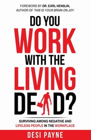 Do You Work with the Living Dead?, Payne Desi