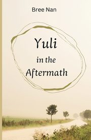 Yuli in the Aftermath, Nan Bree
