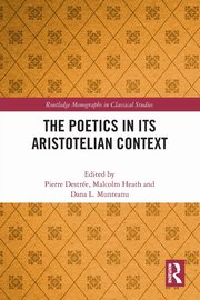 The Poetics in its Aristotelian Context, 
