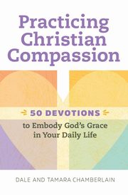 Practicing Christian Compassion, Chamberlain Dale