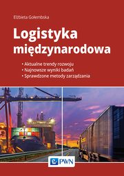 ksiazka tytu: Logistyka midzynarodowa autor: Goembska Elbieta