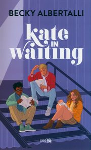 Kate in Waiting, Albertalli Becky