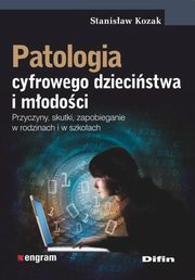 Patologia cyfrowego dziecistwa i modoci, Kozak Stanisaw