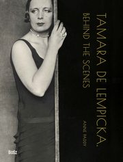ksiazka tytu: Tamara de Lempicka. Behind the scenes autor: Paddy Anne