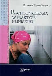 Psychoonkologia w praktyce klinicznej, Walden-Gauszko de Krystyna