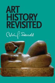 ksiazka tytu: Art History Revisited autor: Seerveld Calvin G.