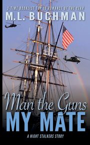 Man the Guns, My Mate, Buchman M. L.