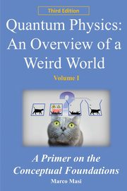 Quantum Physics - An Overview of a Weird World, Masi Marco