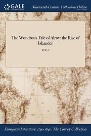 The Wondrous Tale of Alroy, Benjamin Disraeli Earl of Beaconsfield