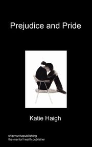 Prejudice and Pride, Haigh Katie