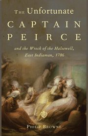 The Unfortunate Captain Peirce, Browne Philip