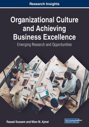 Organizational Culture and Achieving Business Excellence, Kassem Rassel