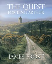 The Quest For King Arthur, Frost James