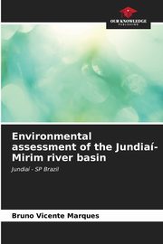 ksiazka tytu: Environmental assessment of the Jundia-Mirim river basin autor: Marques Bruno Vicente