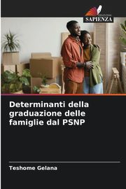 Determinanti della graduazione delle famiglie dal PSNP, Gelana Teshome