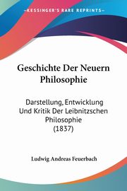 Geschichte Der Neuern Philosophie, Feuerbach Ludwig Andreas