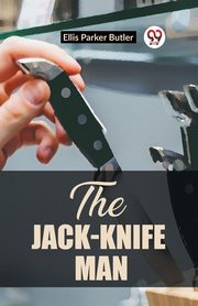 The Jack-Knife Man, Parker Butler Ellis