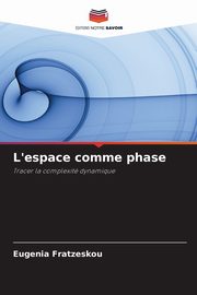 L'espace comme phase, Fratzeskou Eugenia
