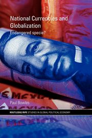 National Currencies and Globalization, Bowles Paul