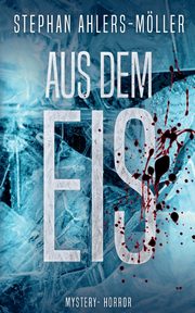 Aus dem Eis, Ahlers-Mller Stephan