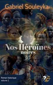Nos Hro?nes noires, Souleyka Gabriel