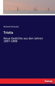 Tristia, Schaukal Richard
