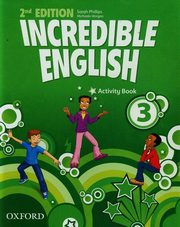 Incredible English 3 Activity Book, Phillips Sarah, Morgan Michaela