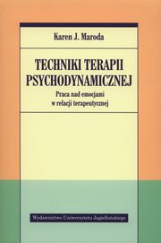 Techniki terapii psychodynamicznej, Maroda Karen J.