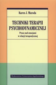 ksiazka tytu: Techniki terapii psychodynamicznej autor: Maroda Karen J.