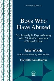 ksiazka tytu: Boys Who Have Abused autor: Woods John