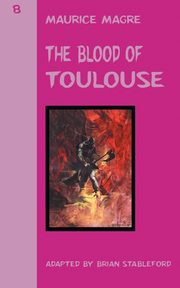 The Blood of Toulouse, Magre Maurice
