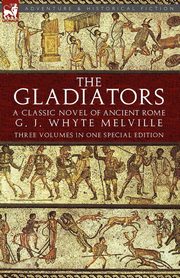 The Gladiators, Melville G. J. Whyte