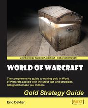 World of Warcraft Gold Strategy Guide, Dekker Eric