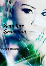 Sapphire Seduction, Reitsma Mara
