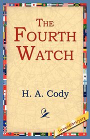 The Fourth Watch, Cody H. A.