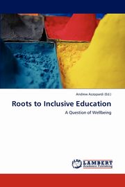 ksiazka tytu: Roots to Inclusive Education autor: 