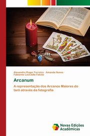 Arcanum, Ferreira Alexandre Roger