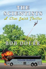 The Scientists A Clint Smith Thriller, Doerr Bob