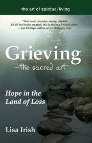 Grieving-The Sacred Art, Irish Lisa