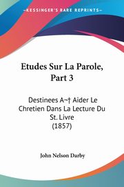 Etudes Sur La Parole, Part 3, Darby John Nelson