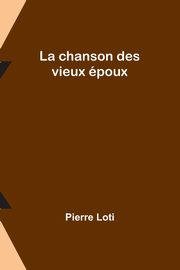 La chanson des vieux poux, Loti Pierre