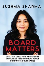 BOARD MATTERS, SHARMA SUSHMA